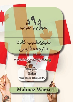 Persian 595 Canadian Citizenship Practice Tests: Farsi Translation By Mahnaz Waezi Cover Image