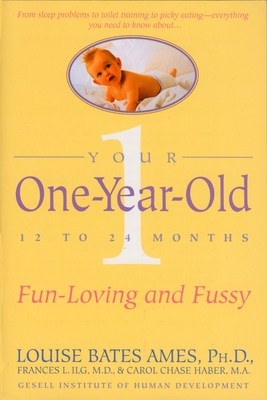 Your One-Year-Old: The Fun-Loving, Fussy 12-To 24-Month-Old Cover Image