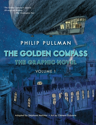 The Golden Compass Graphic Novel, Volume 1 (His Dark Materials #1)