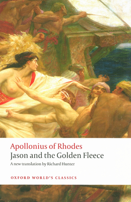 Jason and the Golden Fleece: (The Argonautica) (Oxford World's Classics) Cover Image