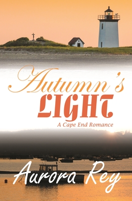 Autumn's Light (Cape End Romance #4) By Aurora Rey Cover Image