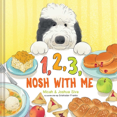 1, 2, 3, Nosh With Me By Micah Siva, Joshua Siva, Sviatoslav Franko (Illustrator) Cover Image
