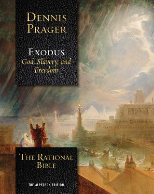 The Rational Bible: Exodus By Dennis Prager Cover Image