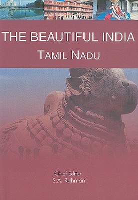 The Beautiful India - Tamil Nadu By Syed Amanur Rahman (Editor), Balraj Verma (Editor) Cover Image