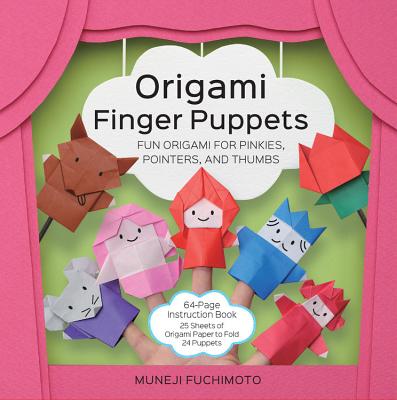 Origami Finger Puppets: Fun Origami for Pinkies, Pointers, and Thumbs - 64-Page Instruction Book, 25 Sheets of Origami Paper to Fold 24 Puppets Cover Image