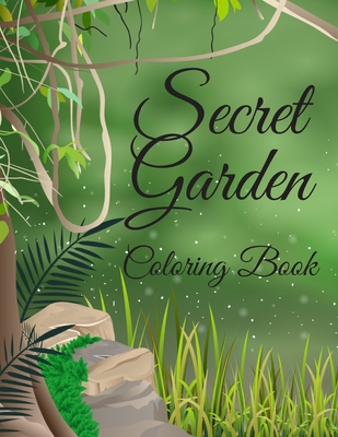 Secret Garden Coloring Book: Magical Scenes for Adults Chill Adventure Cover Image