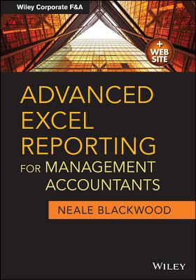 Advanced Excel Reporting for Management Accountants (Wiley Corporate F&a #651) Cover Image