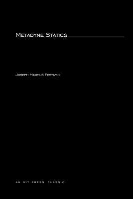 Metadyne Statics (MIT Press Classics)