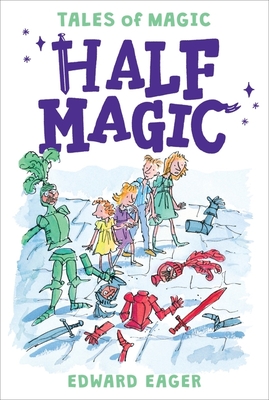 Half Magic (Tales of Magic #1) By Edward Eager, N. M. Bodecker (Illustrator), Alice Hoffman (Introduction by) Cover Image