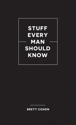 Stuff Every Man Should Know (Stuff You Should Know #31) Cover Image