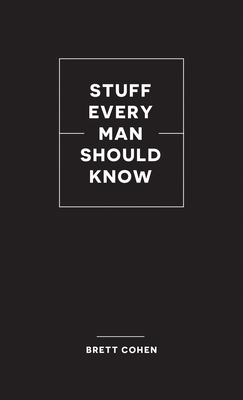 Stuff Every Man Should Know (Stuff You Should Know #31)