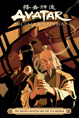 Avatar: The Last Airbender -- The Bounty Hunter and the Tea Brewer Cover Image