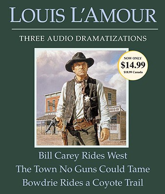 Bill Carey Rides West/The Town No Guns Could Tame/Bowdrie Rides a Coyote Trail Cover