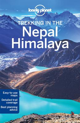 Lonely Planet Trekking in the Nepal Himalaya 10 (Walking Guide) By Bradley Mayhew, Lindsay Brown, Stuart Butler Cover Image