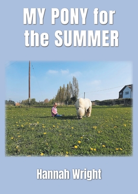 My Pony for the Summer By Hannah Wright Cover Image