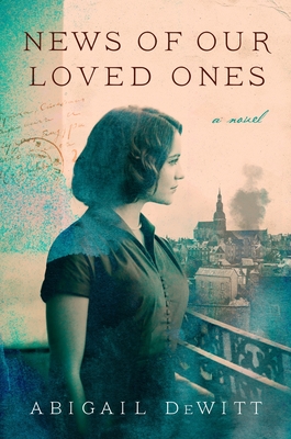 News of Our Loved Ones: A Novel Cover Image