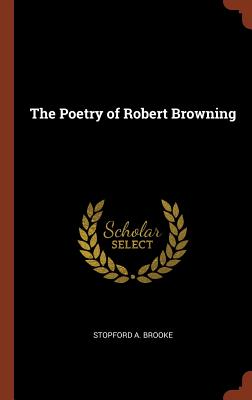 The Poetry of Robert Browning By Stopford A. Brooke Cover Image