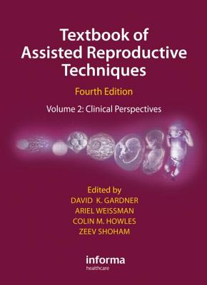 Textbook of Assisted Reproductive Techniques: Clinical Perspectives Cover Image