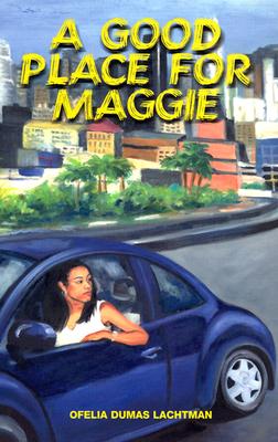 A Good Place for Maggie By Ofelia Dumas Lachtman Cover Image