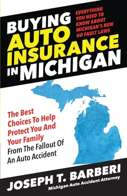 Buying Auto Insurance in Michigan: Everything You Need to Know About Michigan's New No Fault Laws Cover Image