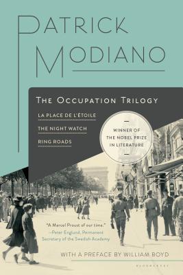 The Occupation Trilogy: La Place de l'Étoile – The Night Watch – Ring Roads By Patrick Modiano Cover Image