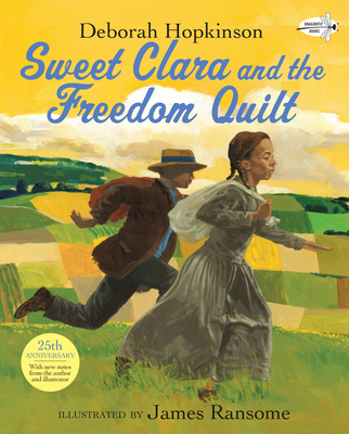 Sweet Clara and the Freedom Quilt By Deborah Hopkinson, James Ransome (Illustrator) Cover Image