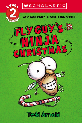 Fly Guy's Ninja Christmas (Scholastic Reader, Level 2): Scholastic Reader! Level 2