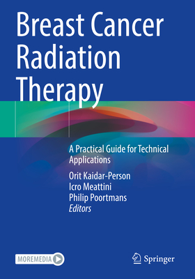 Breast Cancer Radiation Therapy: A Practical Guide for Technical Applications Cover Image