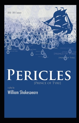 The Pericles, Prince of Tyre: A shakespeare's classic illustrated ...