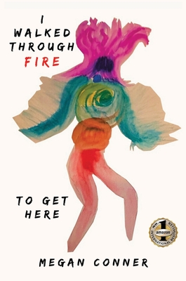I Walked Through Fire to Get Here: How I Survived and Thrived After Sex Trafficking Cover Image