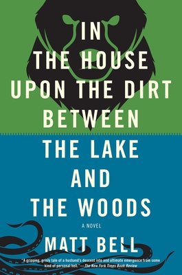 Cover for In the House Upon the Dirt Between the Lake and the Woods