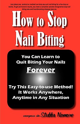 How to Stop Nail Biting (Paperback) | Malaprop's Bookstore/Cafe