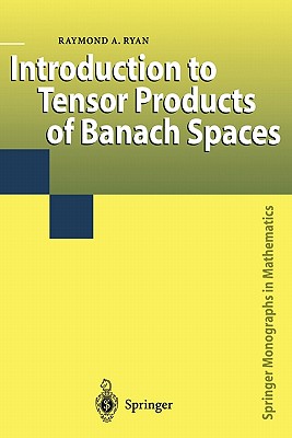 Introduction to Tensor Products of Banach Spaces (Springer Monographs in Mathematics) Cover Image