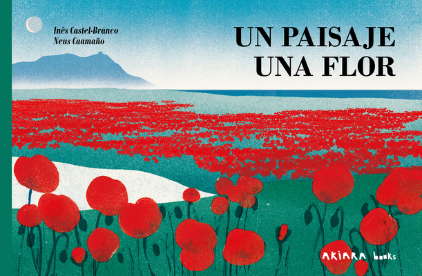 Un paisaje, una flor / A Landscape, a Blossom (Akiwow)