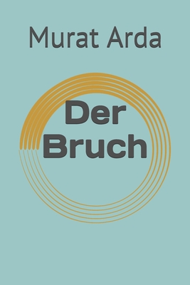 Der Bruch By Murat Arda Cover Image
