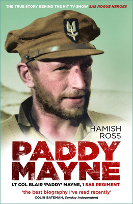 Paddy Mayne: Lt Col Blair 'Paddy' Mayne, 1 SAS Regiment Cover Image