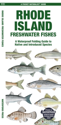 Rhode Island Freshwater Fishes: A Waterproof Folding Guide to Native and Introduced Species (Pocket Naturalist Guides)