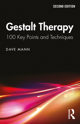 Gestalt Therapy: 100 Key Points and Techniques Cover Image