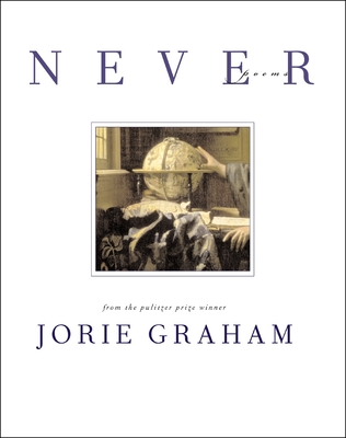 Never: Poems By Jorie Graham Cover Image