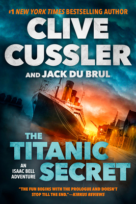 The Titanic Secret (An Isaac Bell Adventure #11)