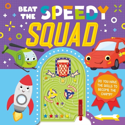 Beat The Speedy Squad: Interactive Game Book By IglooBooks, Natasha Rimmington (Illustrator) Cover Image