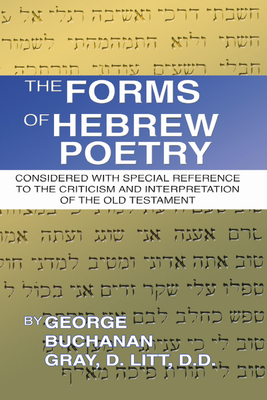 The Forms of Hebrew Poetry: Considered with Special Reference to the Criticism and Interpretation of the Old Testament Cover Image