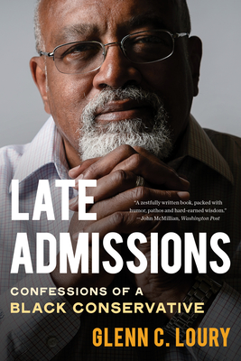 Late Admissions: Confessions of a Black Conservative By Glenn C. Loury Cover Image
