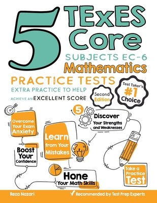 5 TExES Core Subjects EC-6 Mathematics Practice Tests: Extra Practice to Help Achieve an Excellent Score By Reza Nazari Cover Image