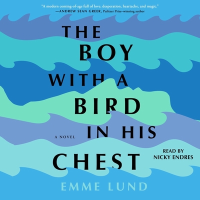 The Boy with a Bird in His Chest By Emme Lund, Nicky Endres (Read by) Cover Image