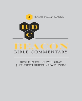 Beacon Bible Commentary, Volume 4: Isaiah through Daniel By Roy E. Swim, Ross E. Price, C. Paul Gray Cover Image