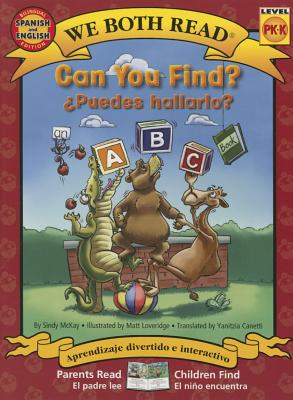 Can You Find?-Puedes Hallarlo? (an ABC Book) (We Both Read - Level Pk -K)