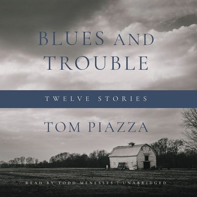 Blues and Trouble: Twelve Stories Cover Image