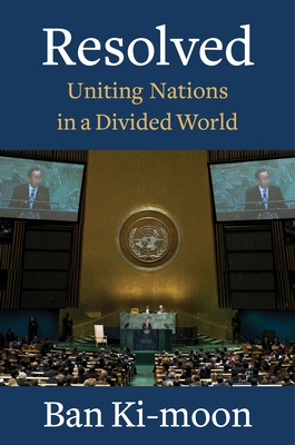 Resolved: Uniting Nations in a Divided World Cover Image