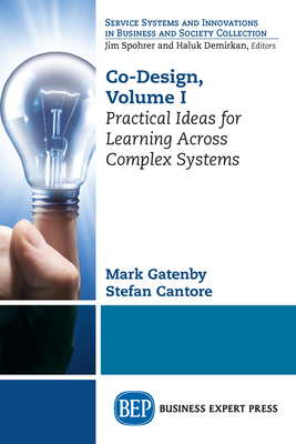 Co-Design, Volume I: Practical Ideas for Learning Across Complex Systems Cover Image
